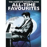 The Complete Piano Player: All Time Favourites Songbook